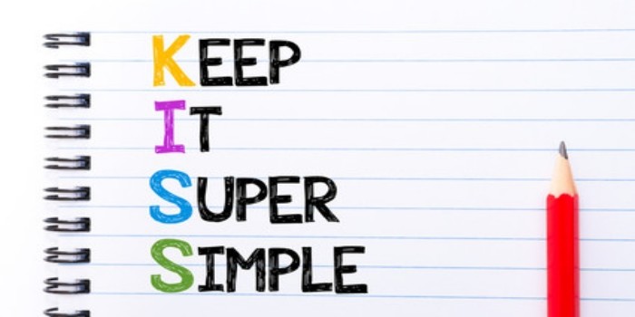 keep it simple super - KISS rule