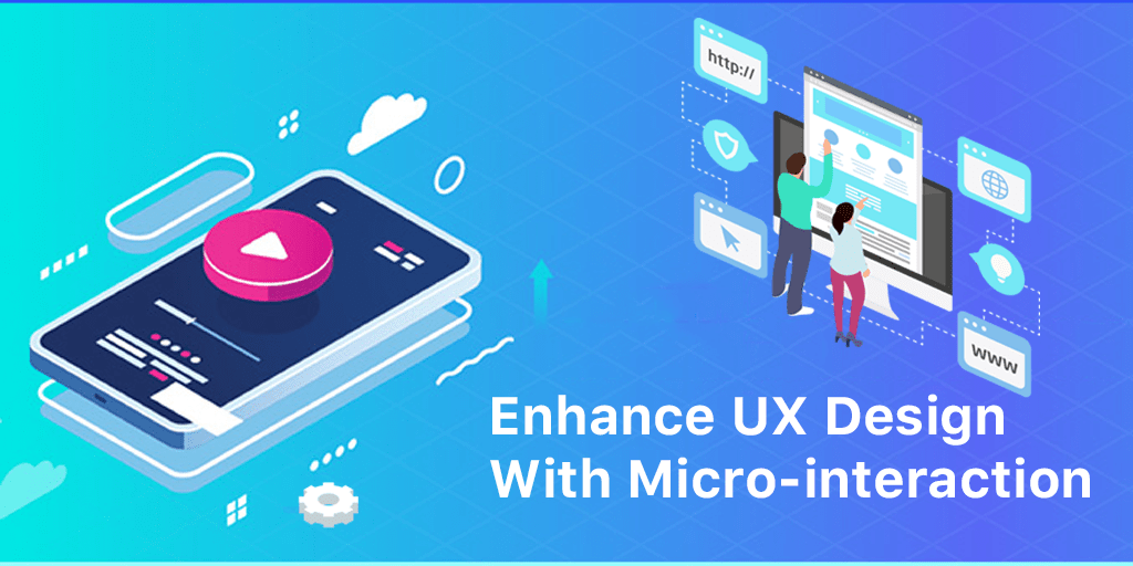 Enhance UX Design with micro interaction