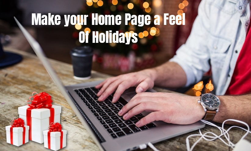 Make your Home Page a feel of Holidays