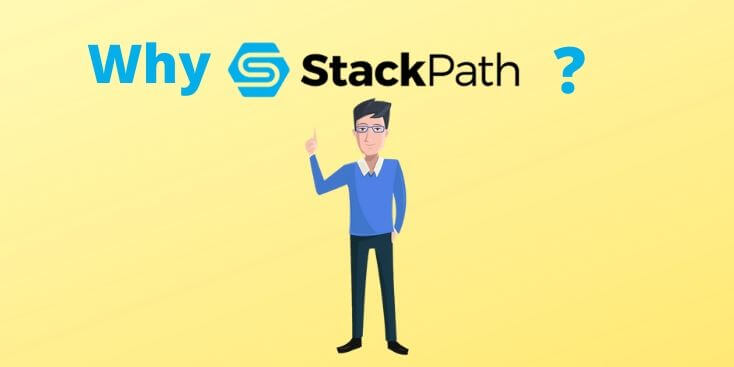 Why StackPath ?