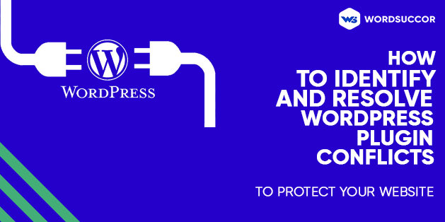 How to Identify and Resolve WordPress Plugin Conflicts