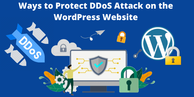 Ways to Protect DDoS Attack on the WordPress Website