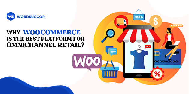 WooCommerce the Best Platform for Omnichannel Retail