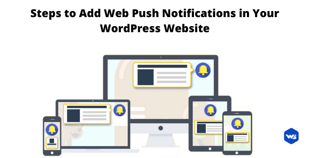 Steps to Add Web Push Notifications in Your WordPress Website