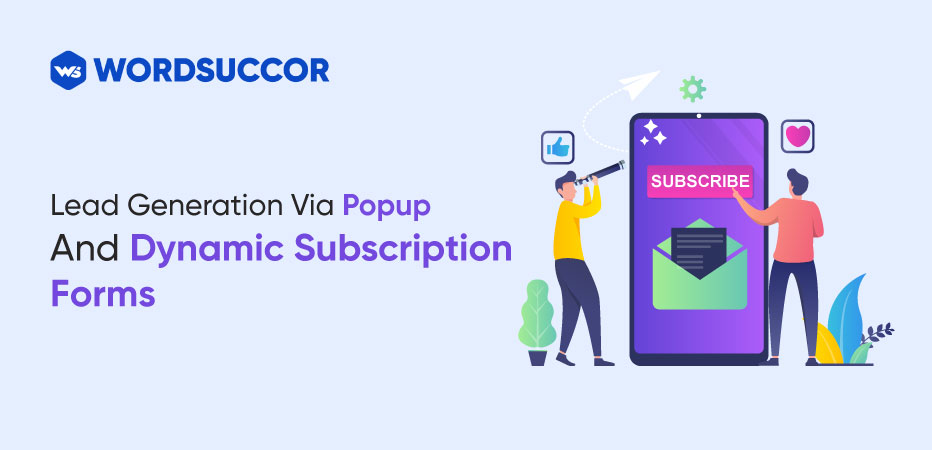  generating leads via popup & dynamic subscription forms